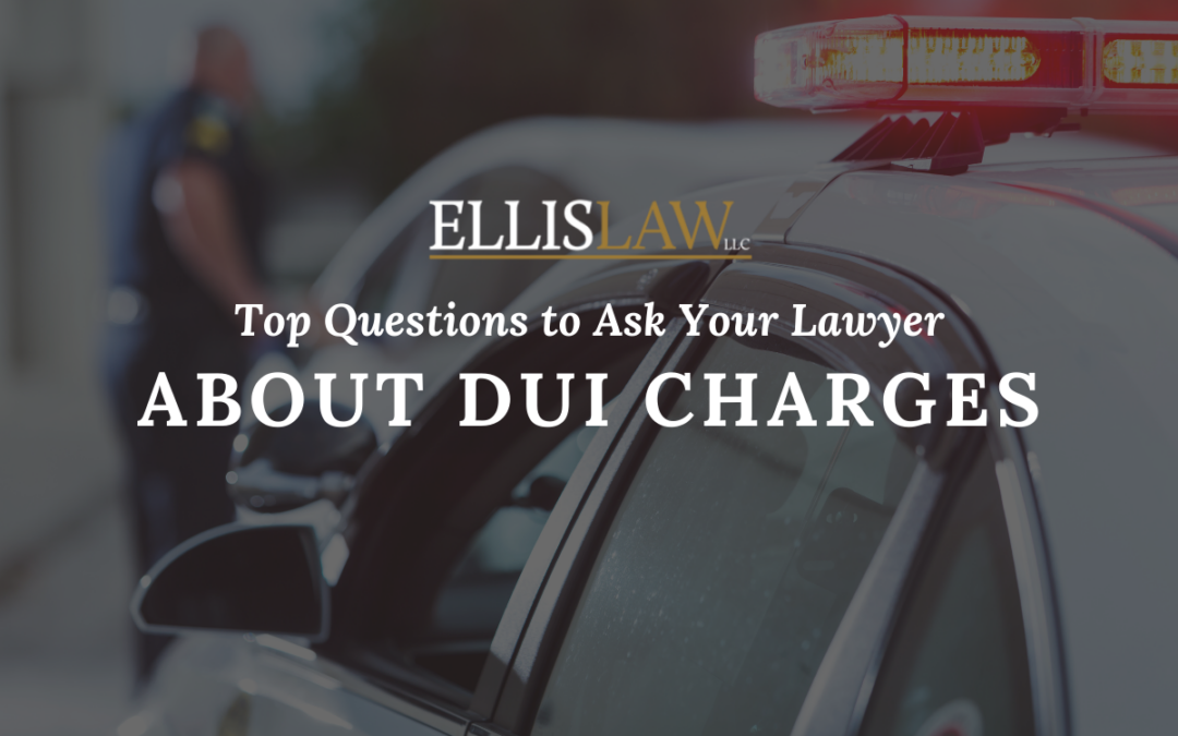 Top Questions to Ask Your Lawyer About DUI Charges